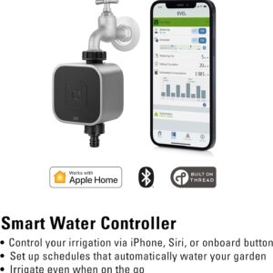 Eve Aqua (Apple Home) – Smart Water Controller for Apple Home app or Siri, irrigate Automatically with schedules, Easy to use, Remote Access, no Bridge, Bluetooth, Thread